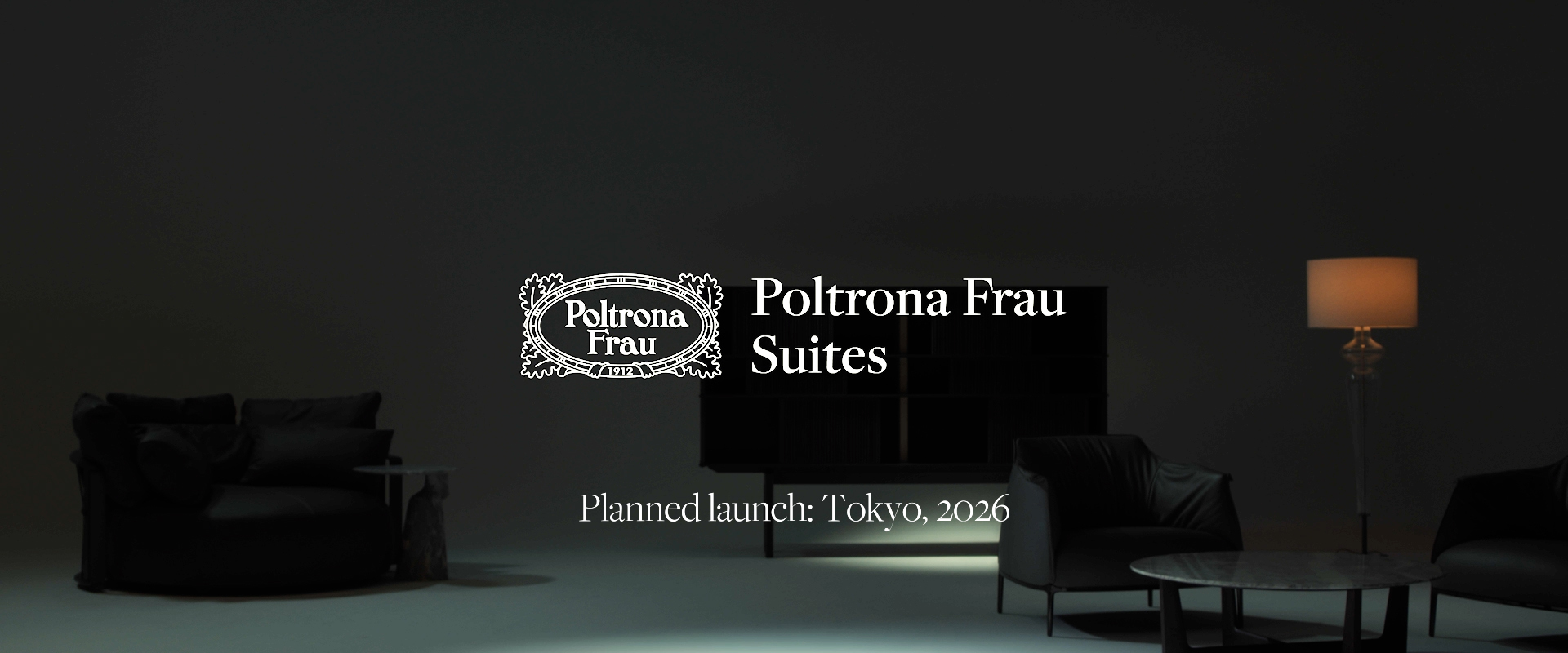 Poltrona Frau Suites Planned launch: Tokyo, Spring 2026